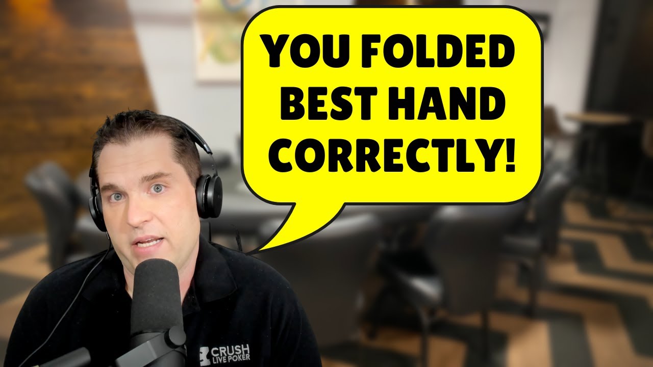 Can Folding the Best Hand be the CORRECT PLAY?