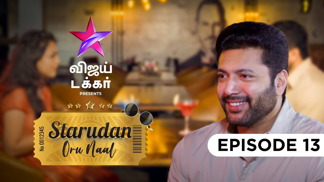 Starudan Oru Naal | Episode 13 | Jayam Ravi | Vijay Takkar