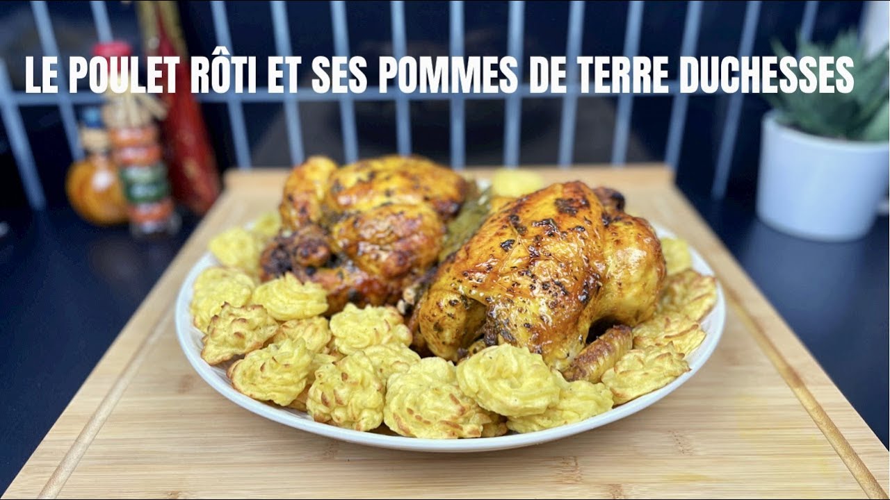 LE POULET RÔTI ACCOMPAGNÉ DE SES POMMES DE TERRE DUCHESSES 🥔🍗 / YUMMY ROAST CHICKEN / دجاج لذيذ