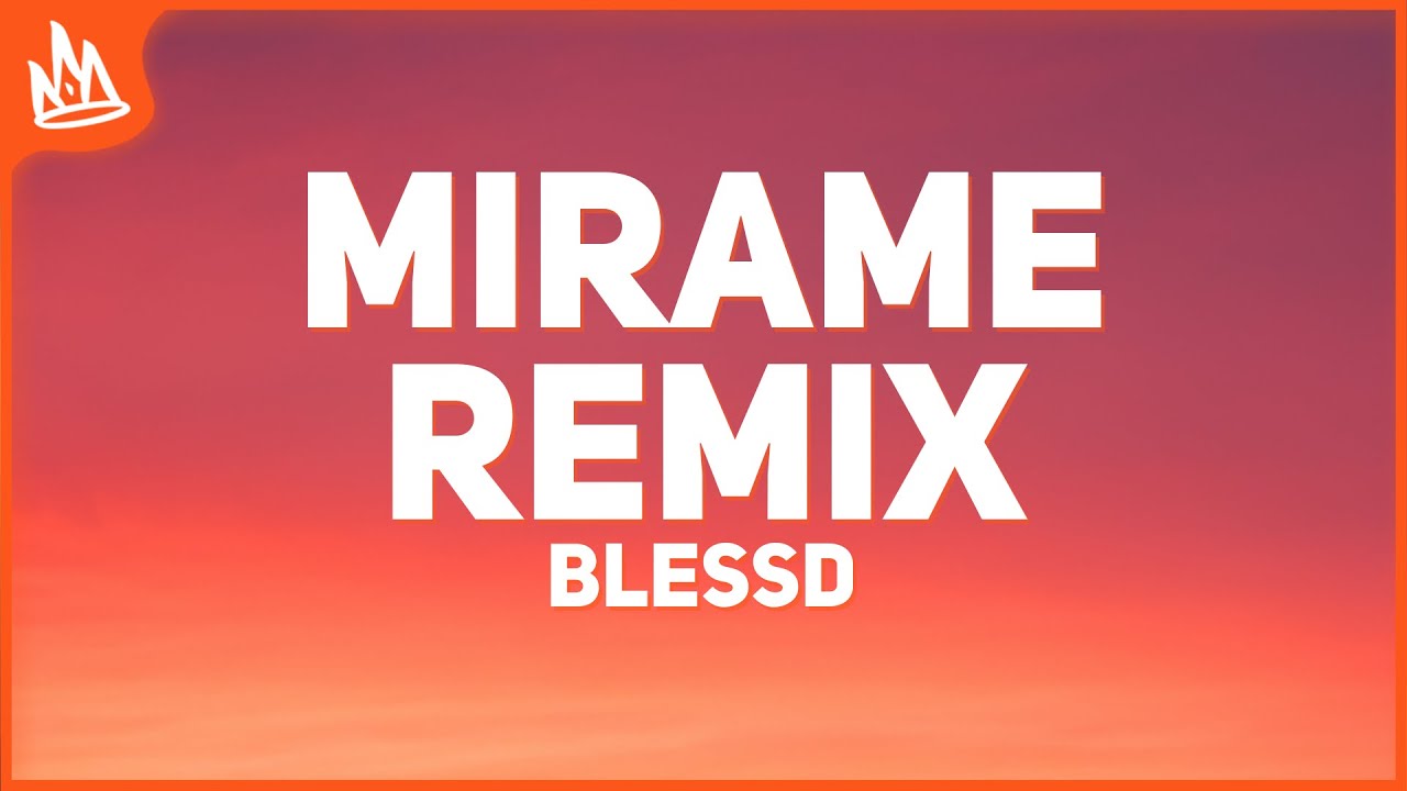 Blessd, Anuel AA – MIRAME REMIX [Letra]