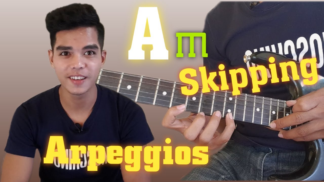 របៀបលេង[ Am skipping Arpeggios][ Am skipping Arpeggios guitar tutorial]