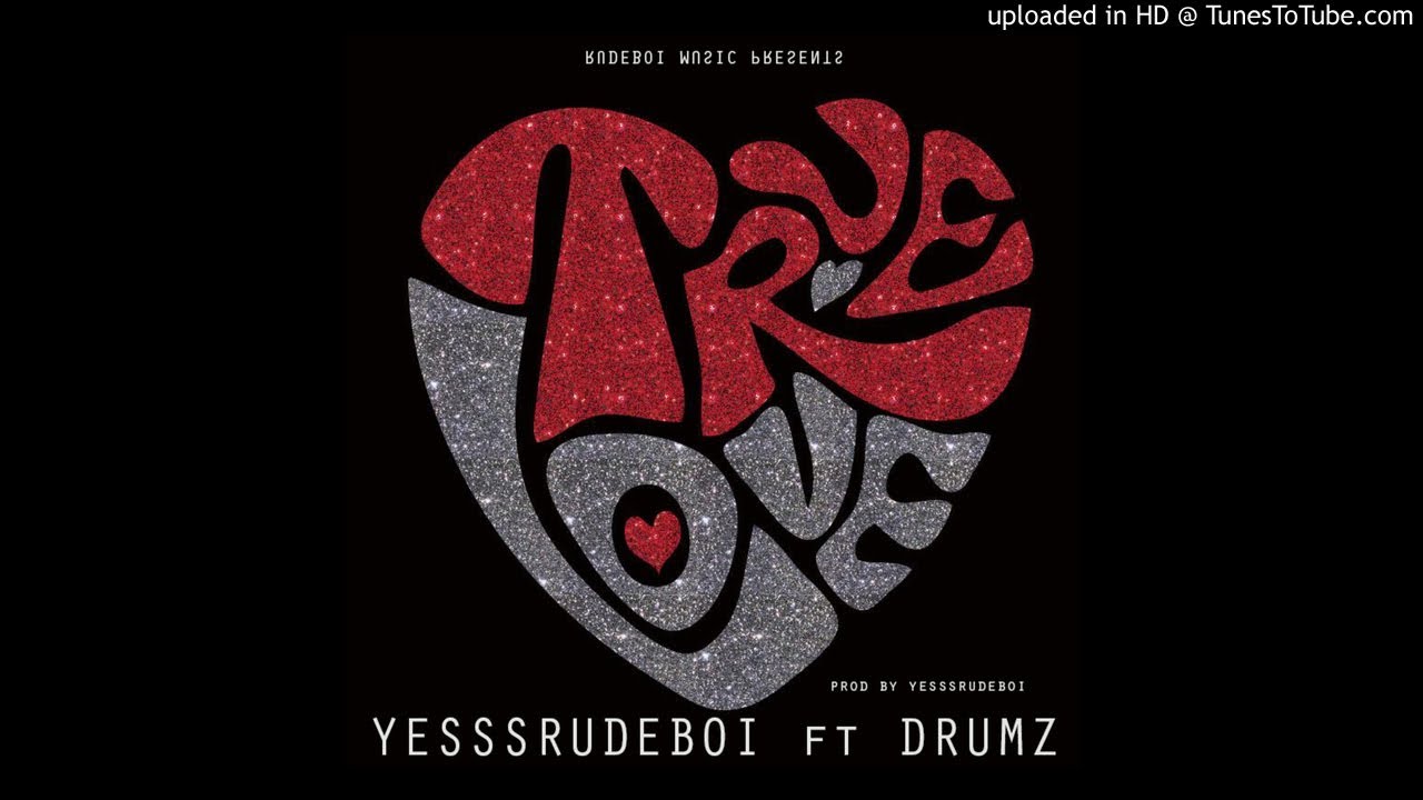 Yesssrudeboi ft Atumpan &ndash; True Love [Audio Slide]