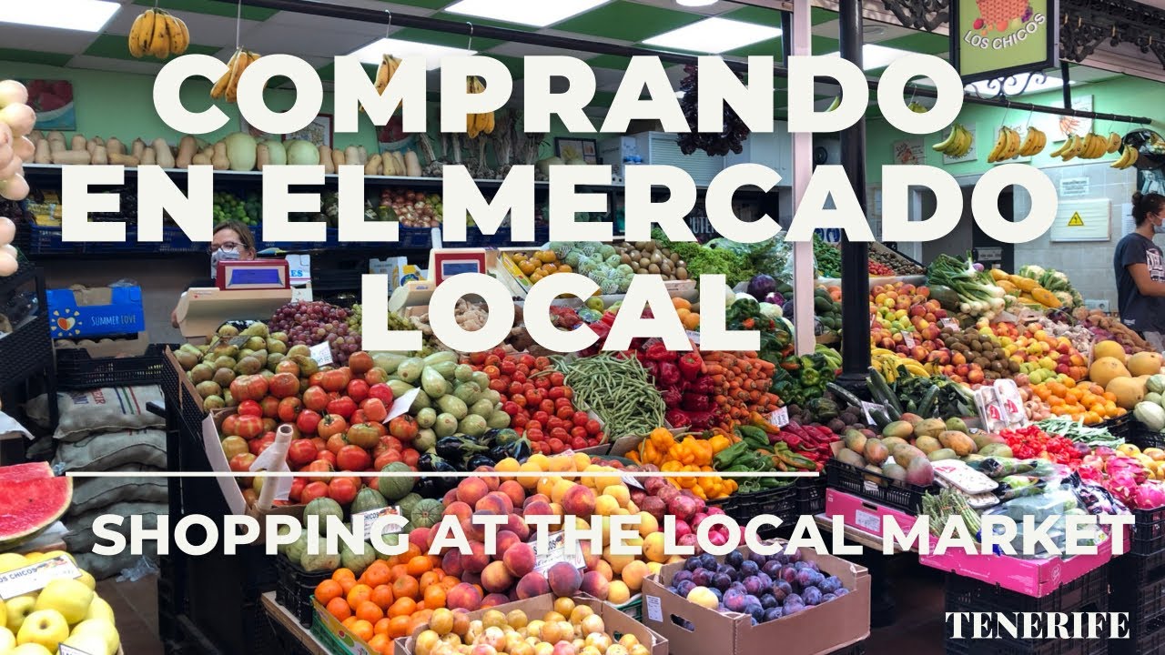 COMPRANDO EN EL MERCADO LOCAL I Shopping at the Local Market TENERIFE
