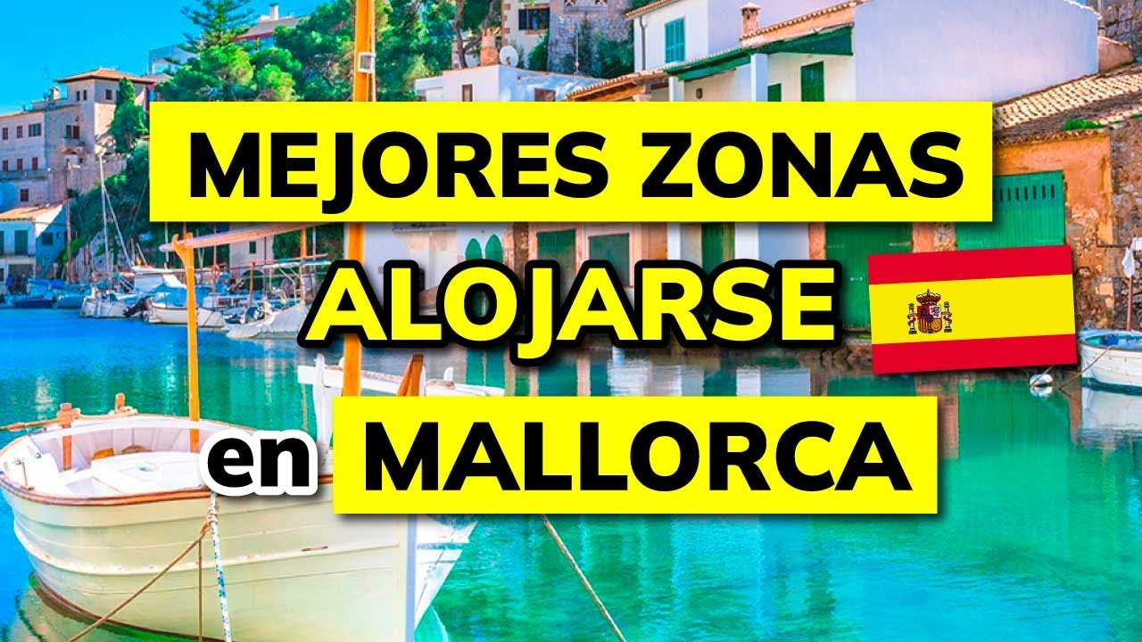 🥇 Mejores ZONAS para ALOJARSE EN MALLORCA mientras vas de visita en 2026