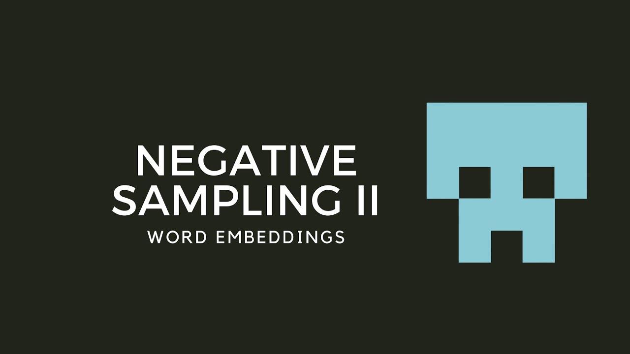#217 - Negative Sampling II