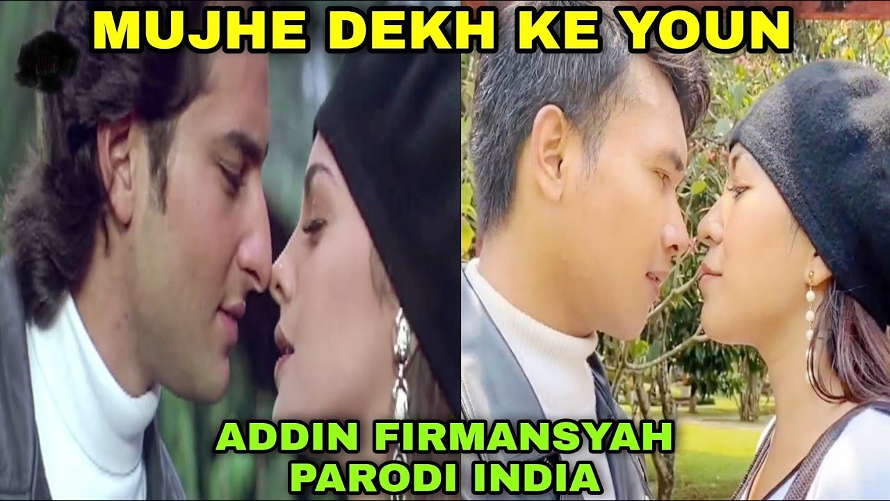 MUJHE DEKH KE YOUN - Addin Firmansyah Parodi Recreate Indonesia version| SAIF ALI KHAN POOJA BHATT
