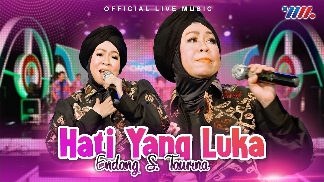 Endang S. Taurina - Hati Yang Luka (Official Live Music)