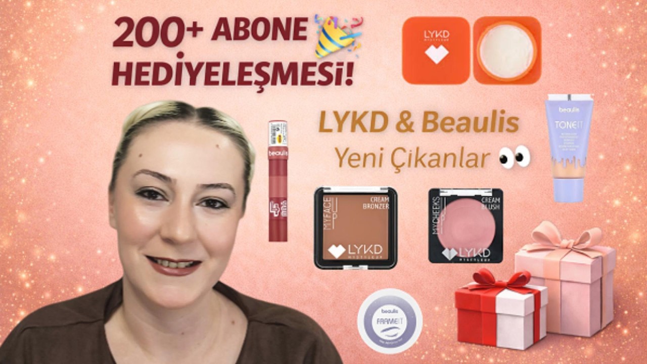 200+ Aboneye Özel HEDİYELEŞME! 🎁 | LYKD & Beaulis Yeni Çıkan Ürünlerini Deniyorum 💥