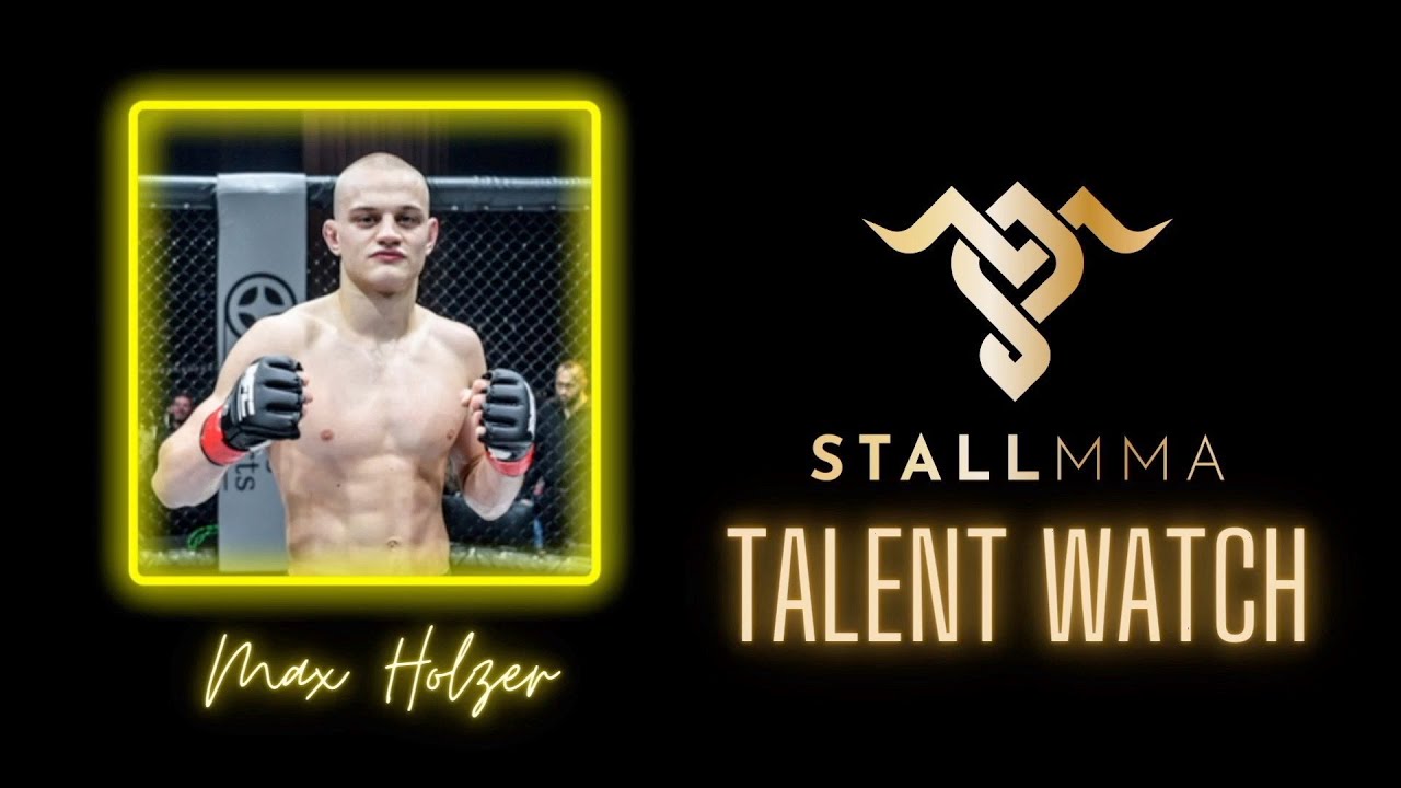 Stall MMA Talent Watch | Max Holzer