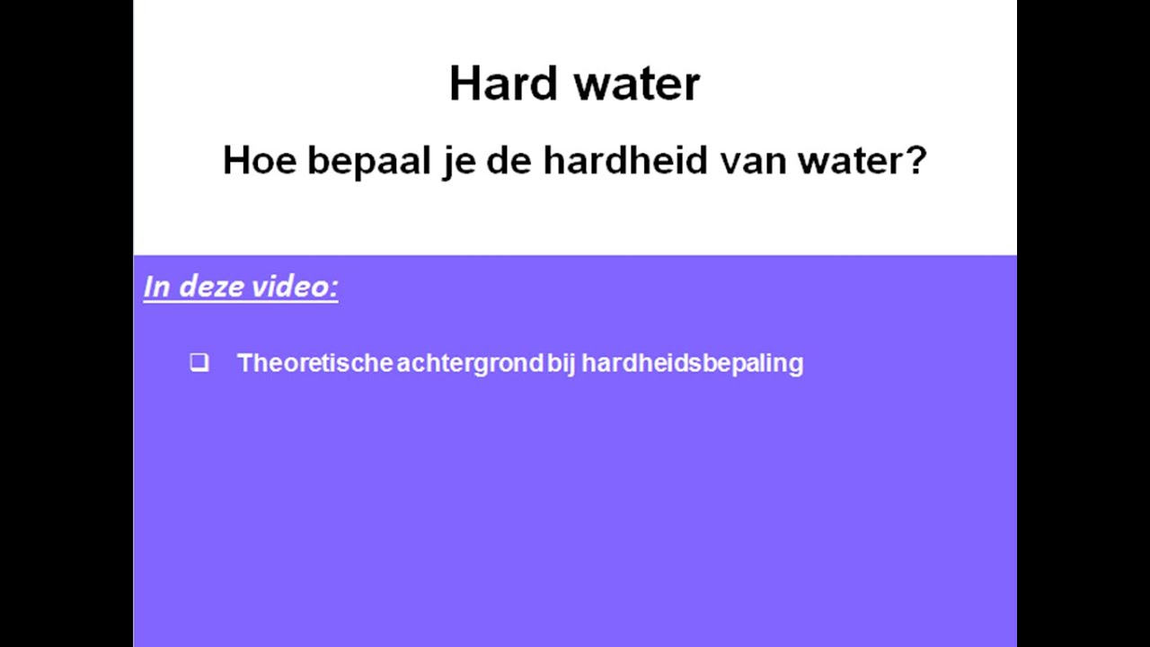 4H - Hard water (2/2) - Hoe bepaal je de hardheid van water?