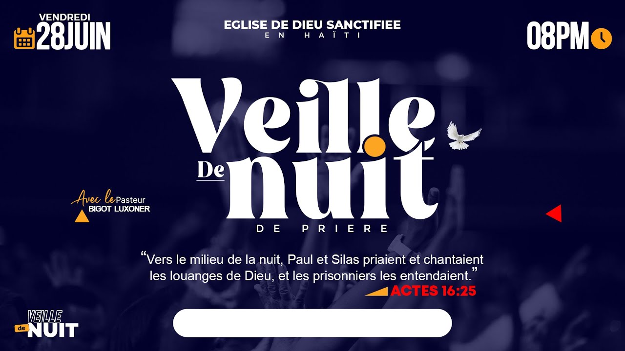 Veille de Nuit | Vendredi 28 Juin 2024 | Eglise de Dieu Sanctifiee Haiti