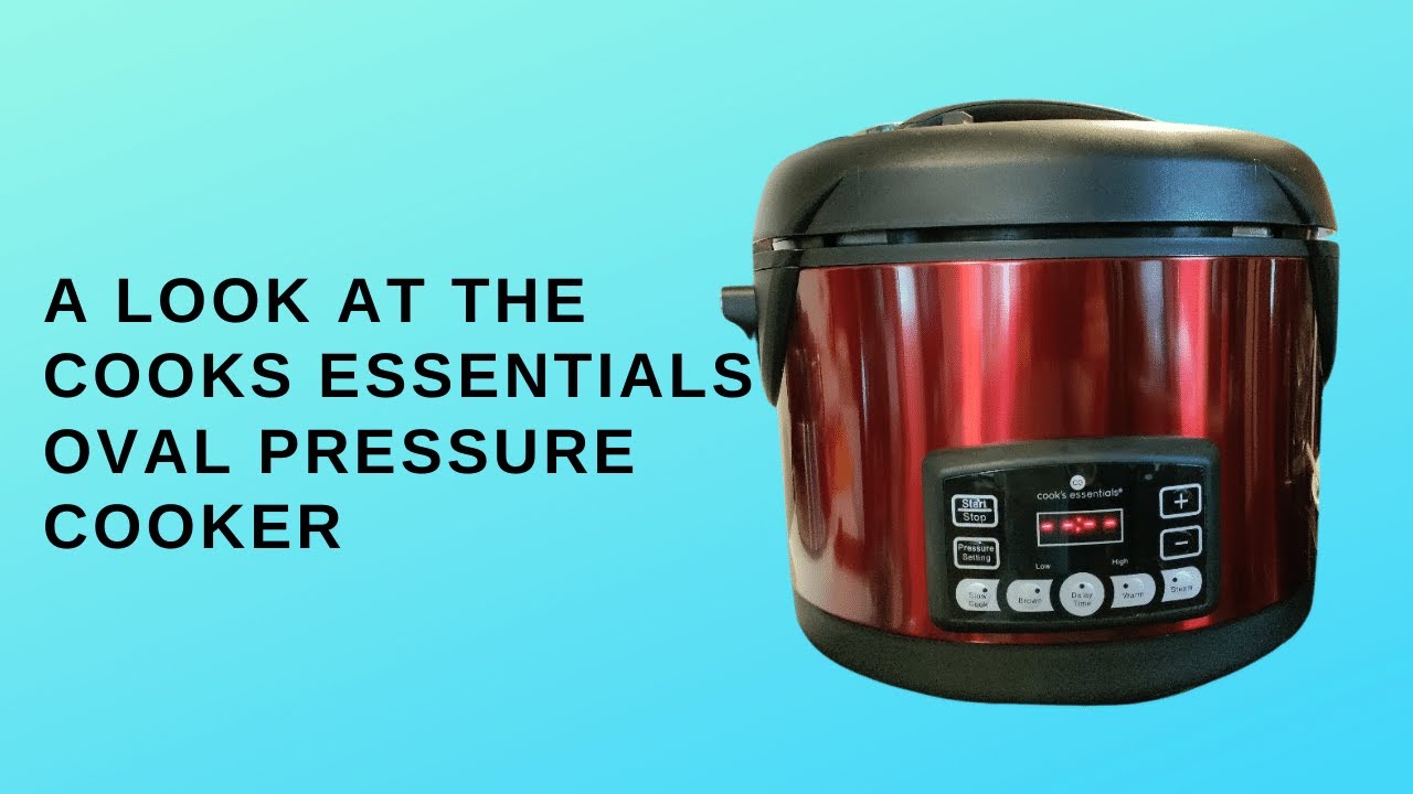 A Look at the Cooks Essentials 8 1/2 qt Oval Pressure Cooker