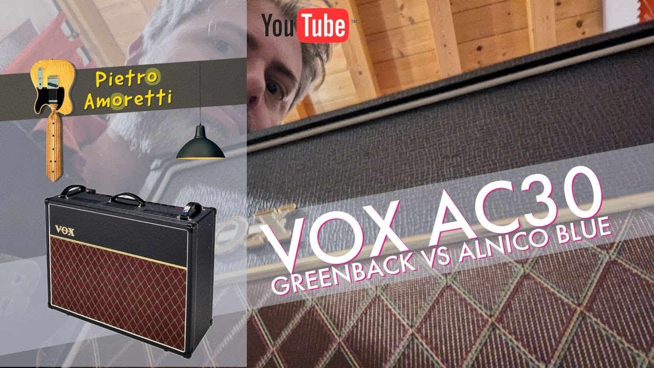 Vox   AC30: Greenback Vs Alnico Blue which better?