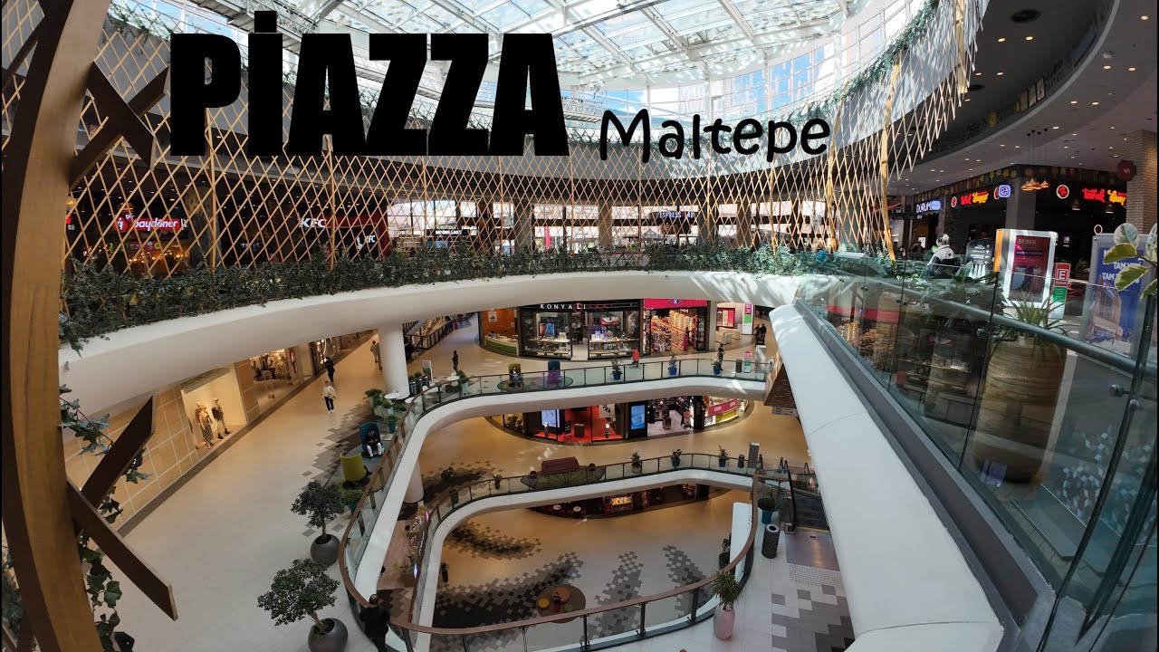 Piazza Alışveriş Merkezi | Maltepe | İstanbul