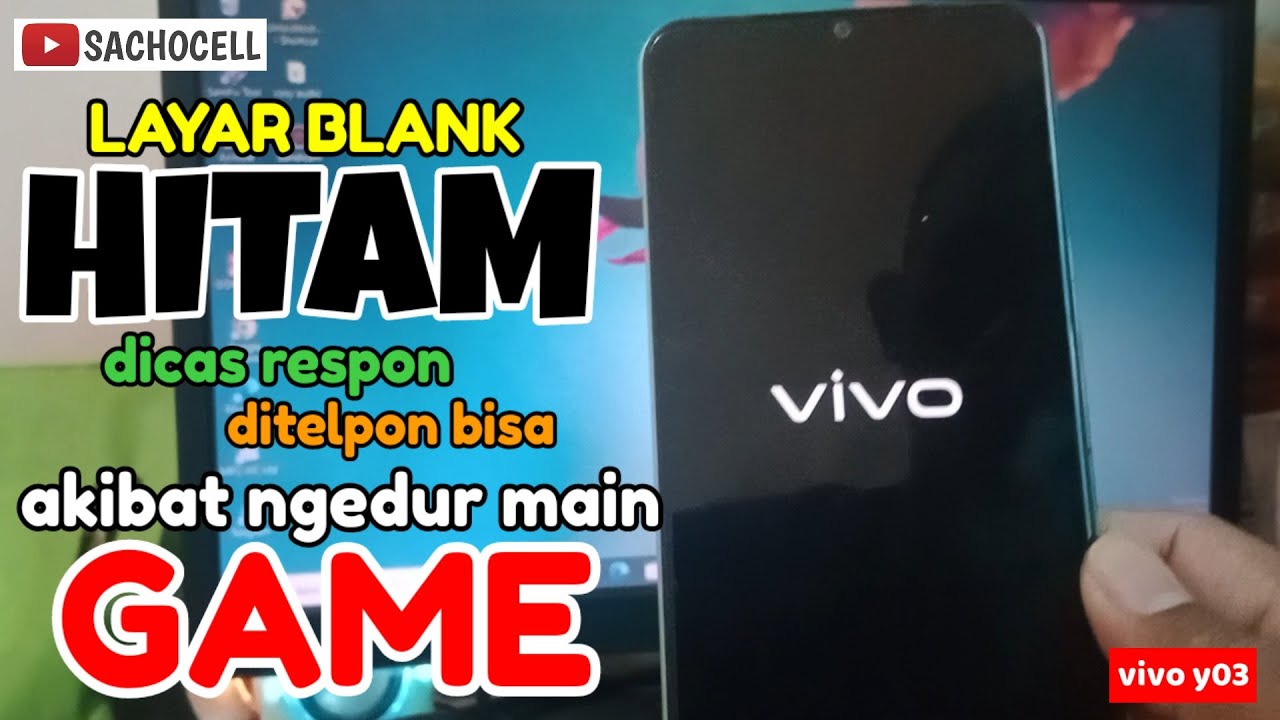 CARA MENGATASI HP ANDROID NGEBLANK KARNA SEHARIAN MAIN GAME || VIVO Y03