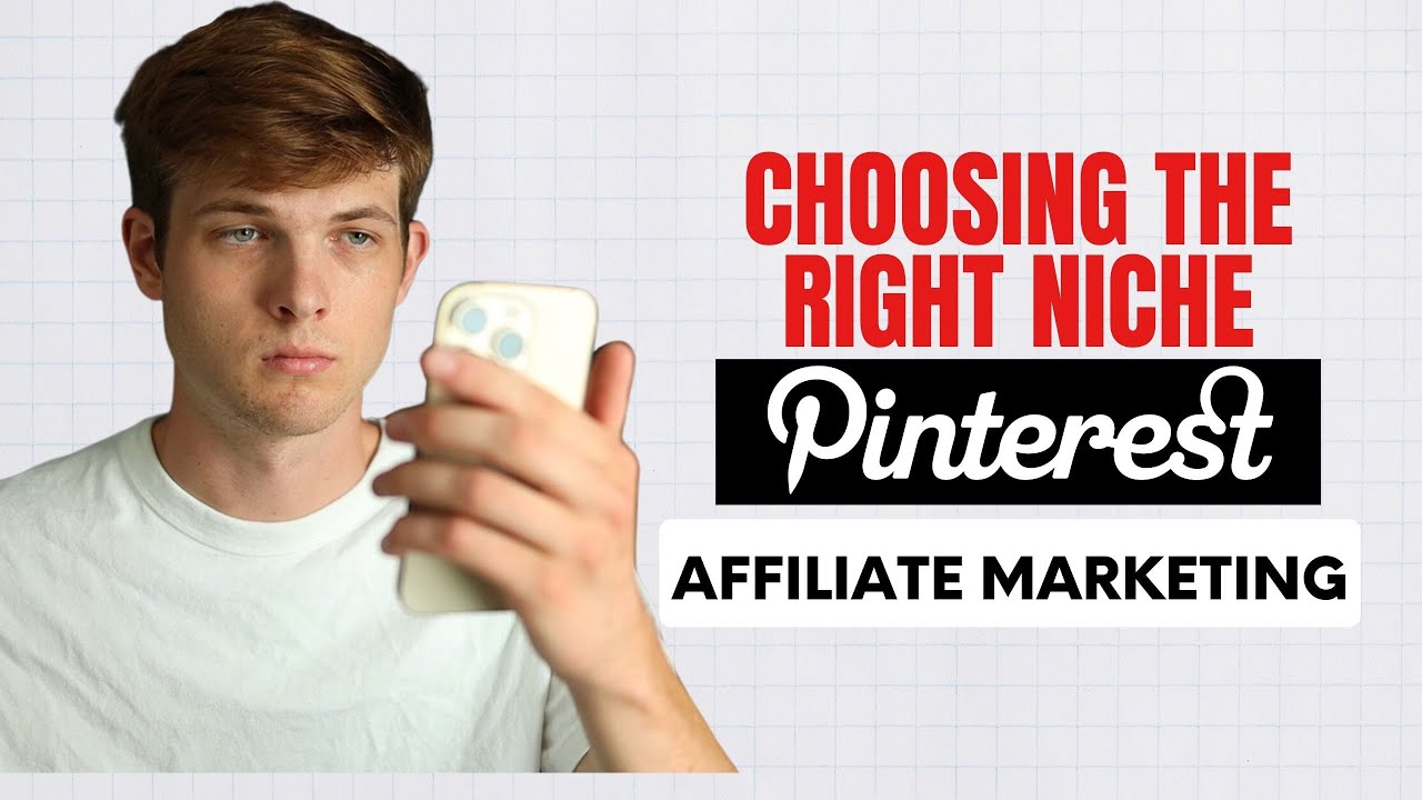 Choosing the Right Niche for Pinterest Affiliate Marketing: Step-by-Step Guide