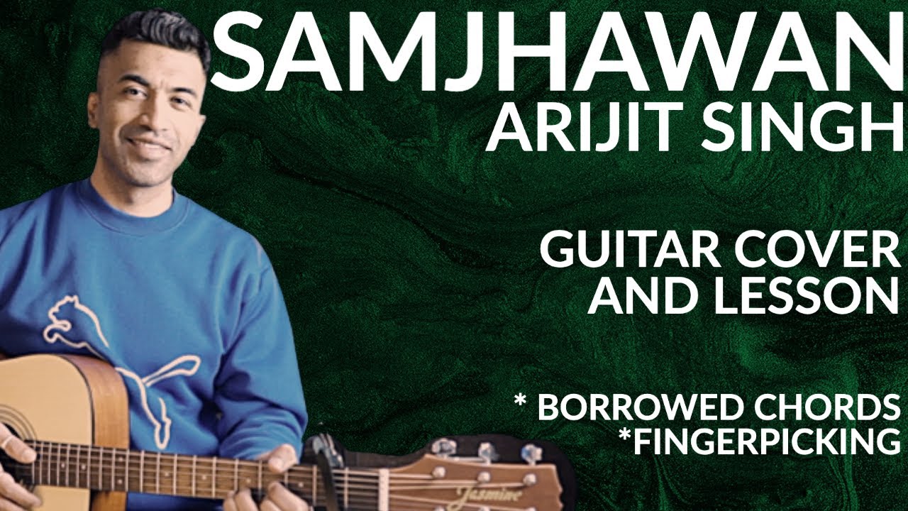 Samjhawan | Guitar Chords and Cover | Humpty Sharma Ki Dulhania | Arijit Singh, Shreya Ghoshal