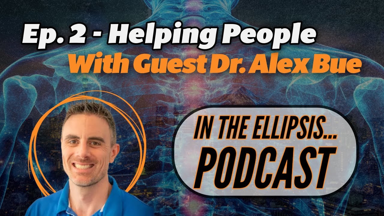 Helping People with Dr. Alex Bue