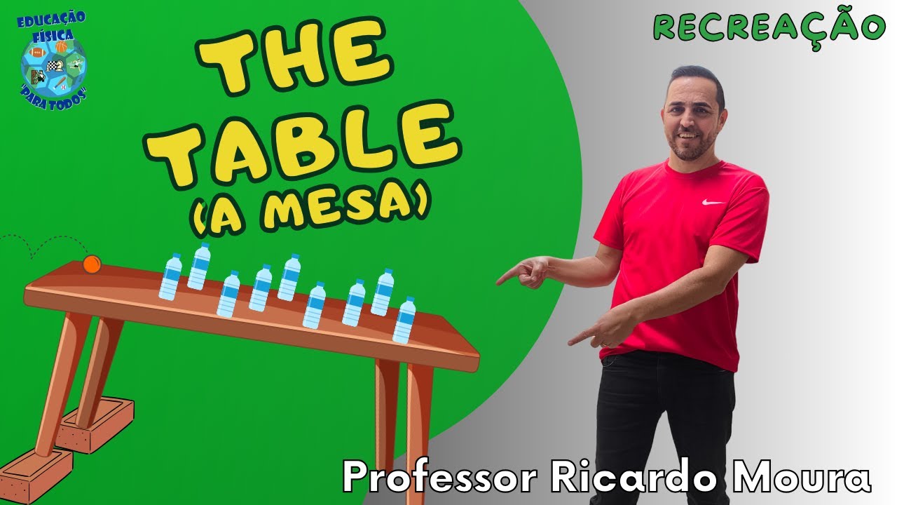 THE TABLE - Educação Física Escolar (Recreação)
