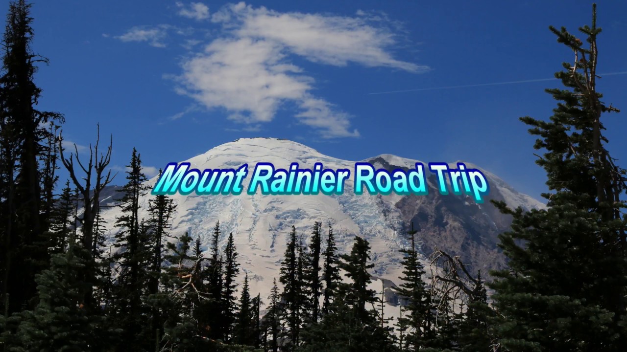 Mt Rainier Road Trip