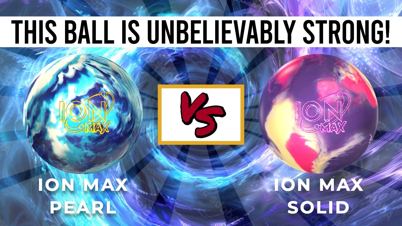 Storm Ion Max Pearl versus Ion Max Solid // Ball Review
