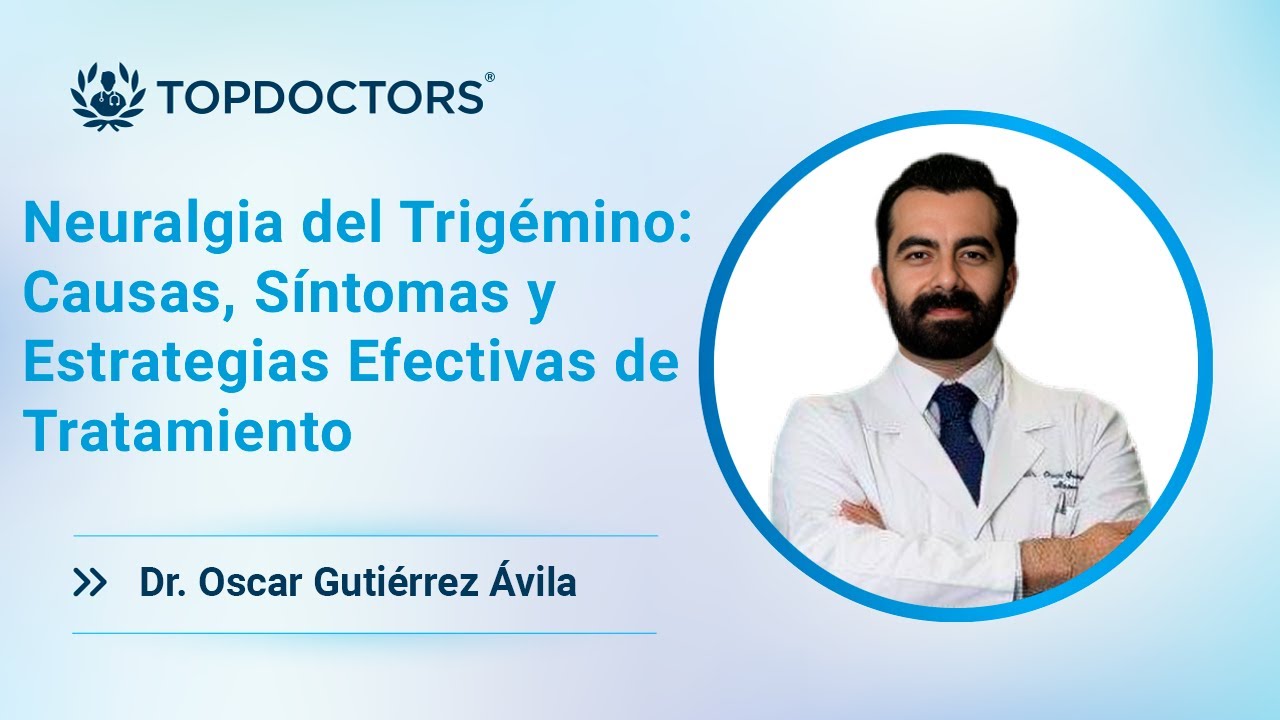 Neuralgia del Trigémino: Causas, Síntomas y Estrategias Efectivas de Tratamiento