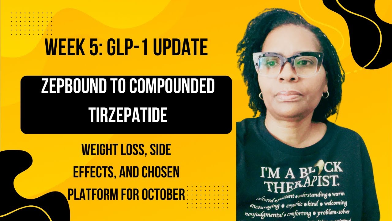 Week 5 GLP-1 Update:  Weight Loss, Side Effects, and  Zepbound to Compounded Tirzepatide Shift.