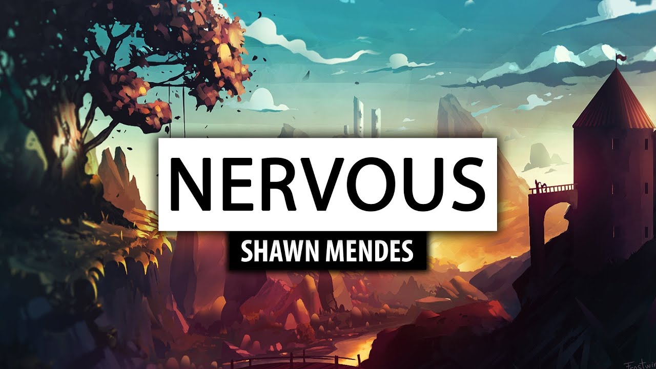 Shawn Mendes ‒ Nervous [Lyrics] 🎤