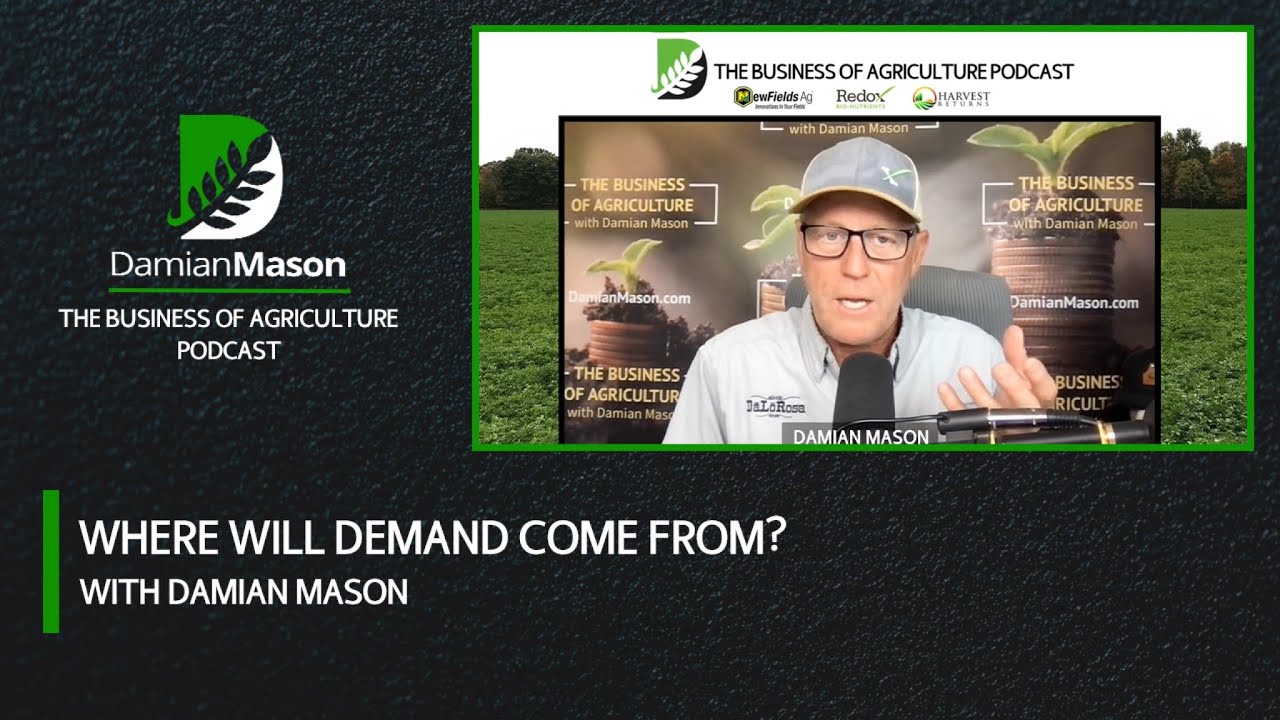 Where Will Ag Demand Come From?  | Damian Mason