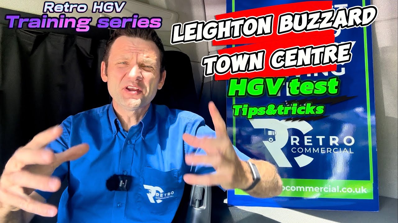 Can You Conquer Leighton Buzzard's Toughest Turns? Essential HGV Test Tips to Guarantee Your Pass!