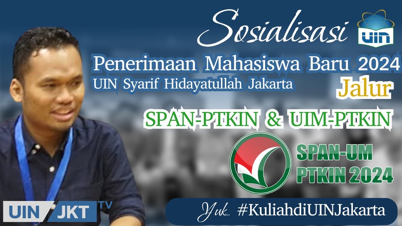Penerimaan Mahasiswa Baru Jalur SPAN-UM PTKIN | PMB 2024 | UIN Jakarta Expose