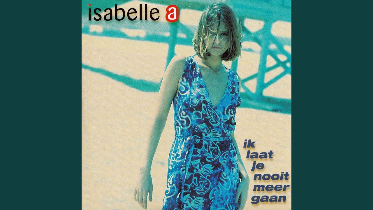 Ik Laat Je Nooit Meer Gaan