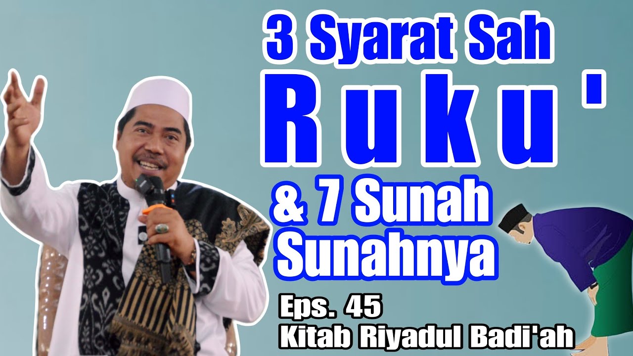 3 Syarat Sah Ruku & 7 Sunnahnya ° Eps 45 Kitab Riyadul Badiah | KH Fakhruddin Al Bantani
