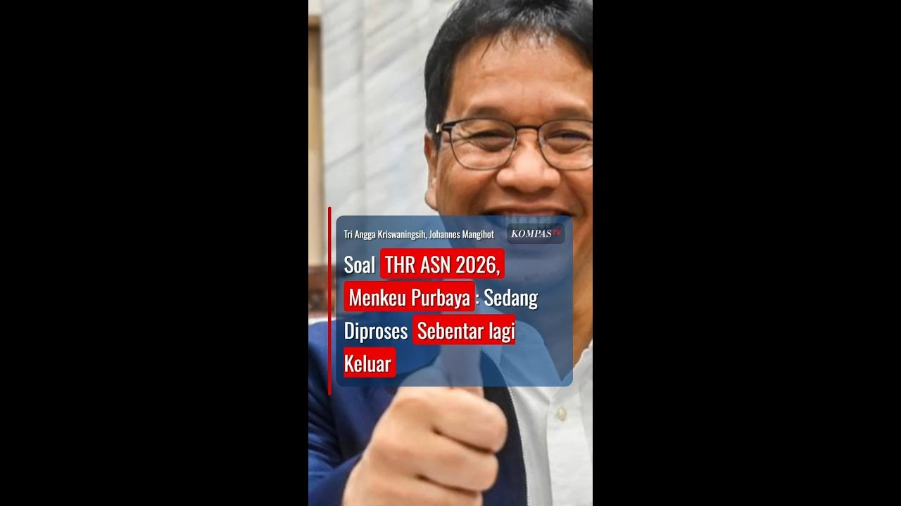 Soal THR ASN 2026, Menkeu Purbaya: Sedang Diproses Sebentar lagi Keluar #short