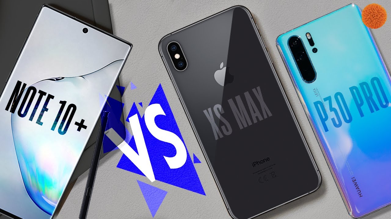 Полное сравнение Note 10 Plus, iPhone Xs Max и P30 Pro + РОЗЫГРЫШ Note 10