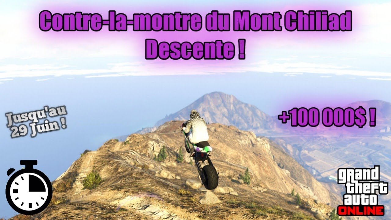 Contre-La-Montre du Mont Chiliad Descente !! | +100.000$ ! | Jusqu'au 29 Juin sur GTA Online !!