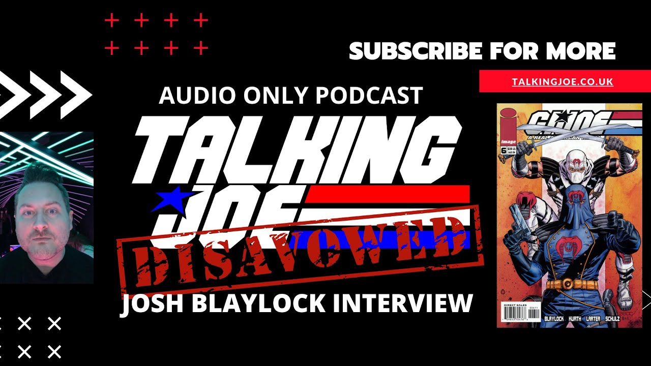 Talking Joe - Josh Blaylock Interview - GI Joe Devils Due - the Disavowed era