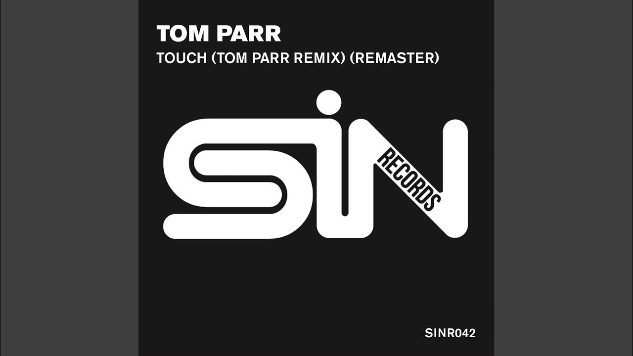 Touch (Tom Parr Remix (Remaster))