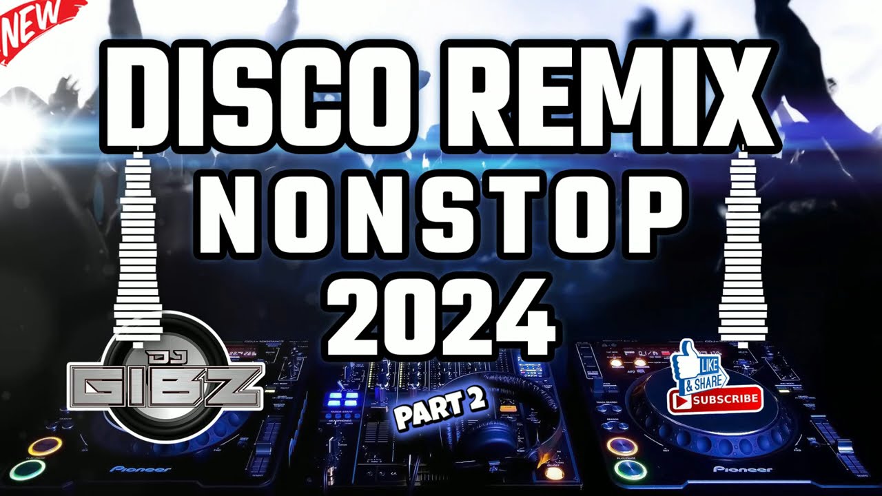 💥 DJ GIBZ DISCO REMIX NONSTOP 2024 - PART 2 💥 | DISCO PARTY NONSTOP MIX 2024 ❤️‍🔥