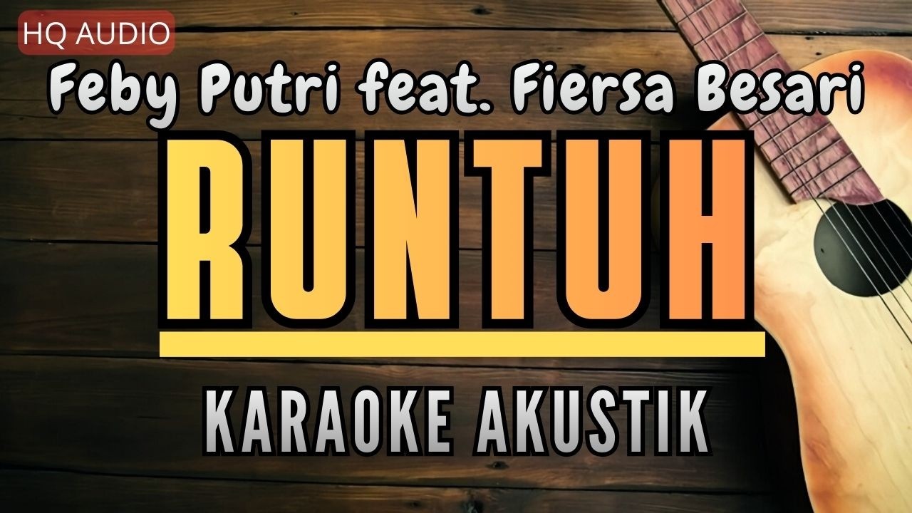 Runtuh - Feby Putri feat. Fiersa Besari (Karaoke Akustik) Lagu Viral Fyp Trending
