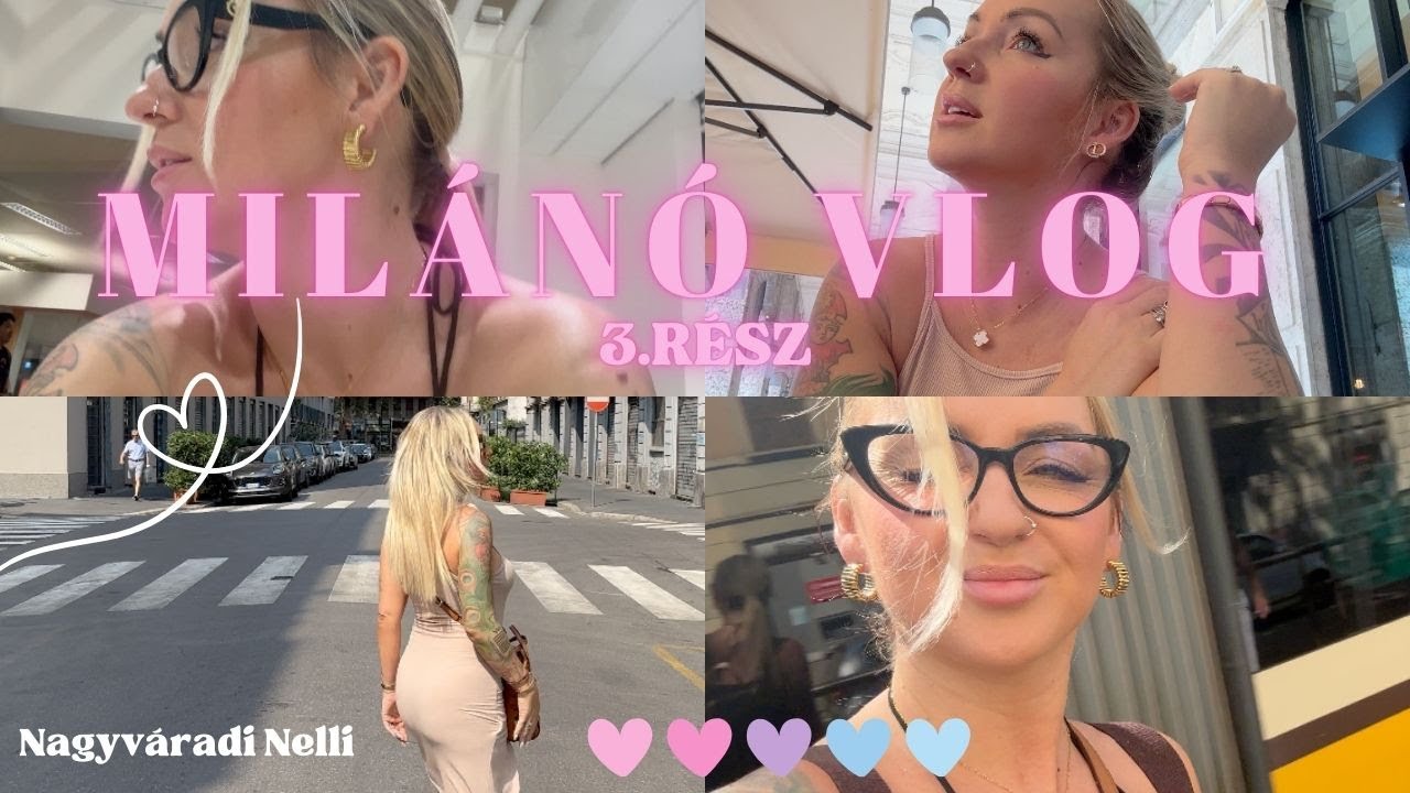 Milánó vlog 3.rész | Városnézés | Koktélozás | Vásárlás | Az út haza | Nagyváradi Nelli