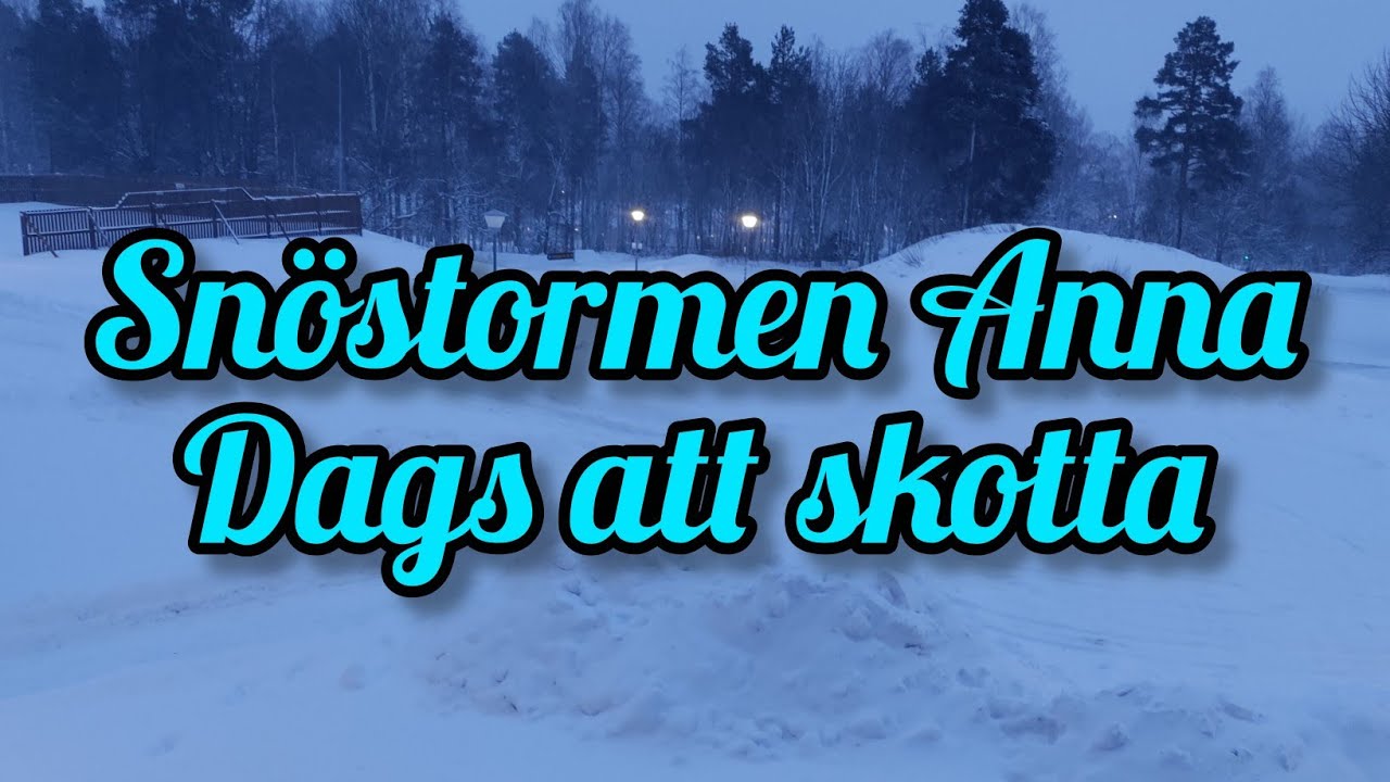 Snöstormen Anna och Dags att skotta