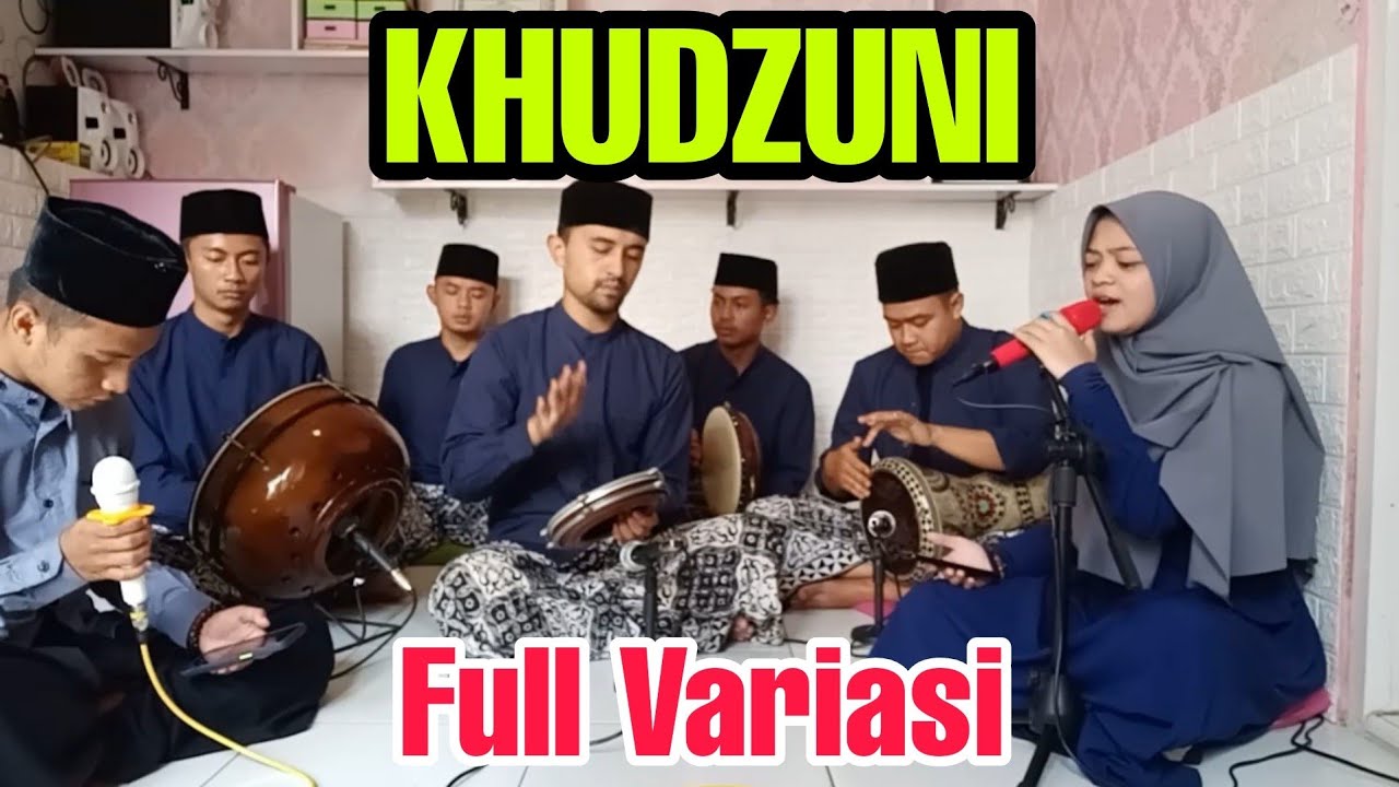KHUDZUNI ~ VARIASI HADROH || SHOLAWAT COVER