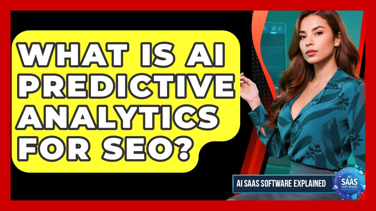 What Is AI Predictive Analytics For SEO? - AI SaaS Software Explained