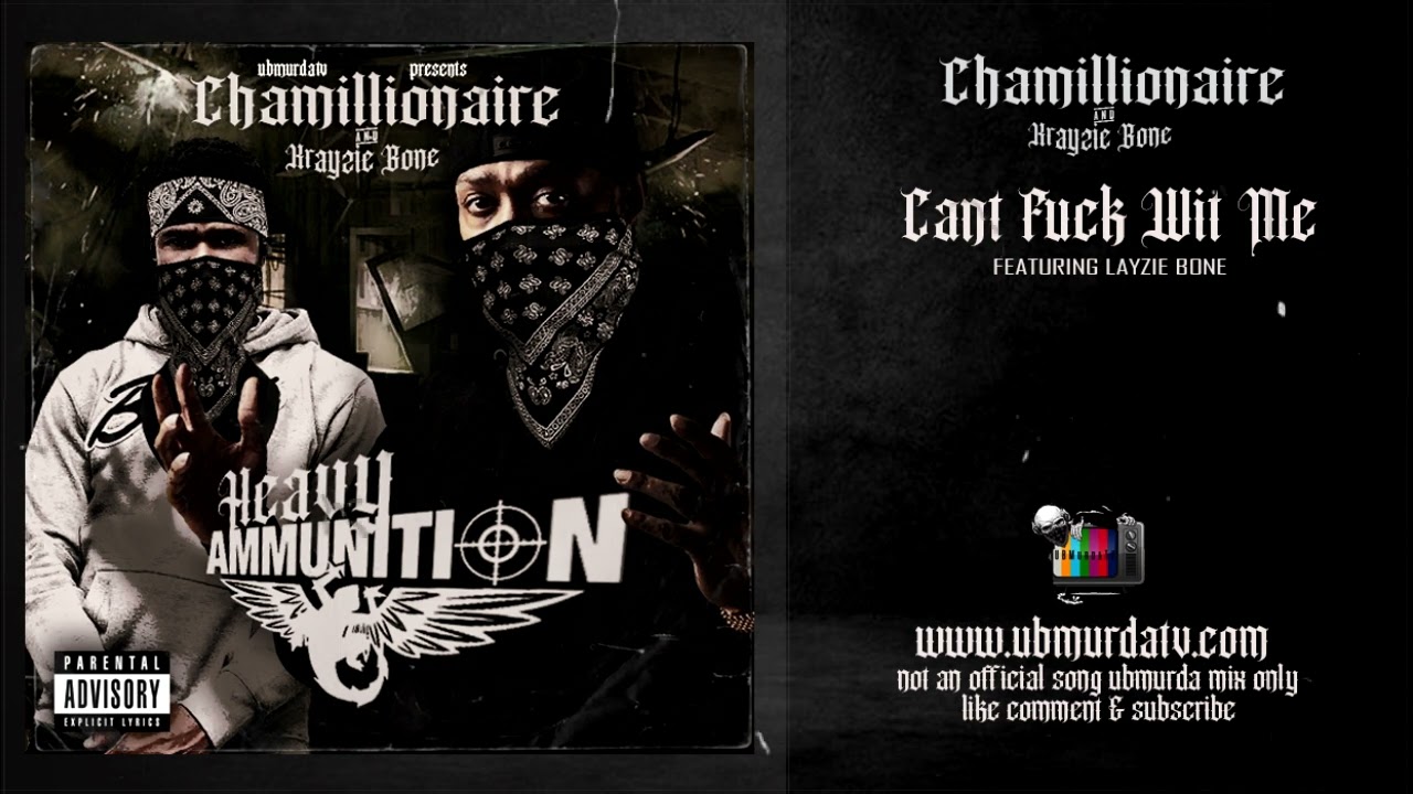 Chamillionaire N Krayzie Bone - Cant F' Wit Me Ft. Layzie Bone
