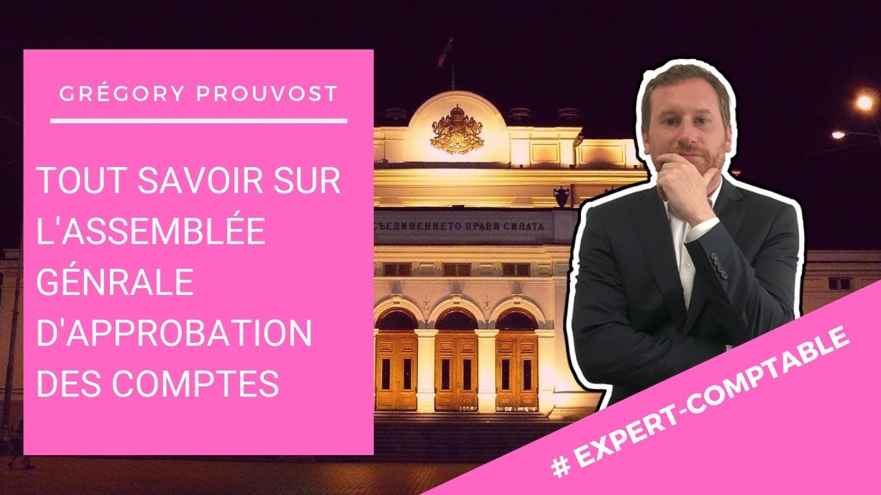 [ASSEMBLEE D'APPROBATION DES COMPTE - AGO] - Conseil d'expert comptable pour les entrepreneurs