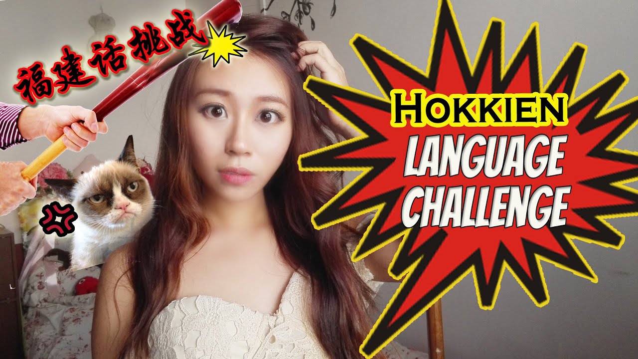 The Language Challenge : Hokkien 福建话语言挑战