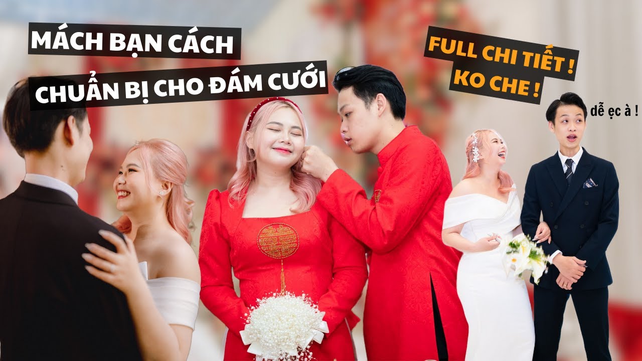 Cách chuẩn bị cho ĐÁM CƯỚI từ A đến Z và chia sẻ kinh nghiệm thực tế !