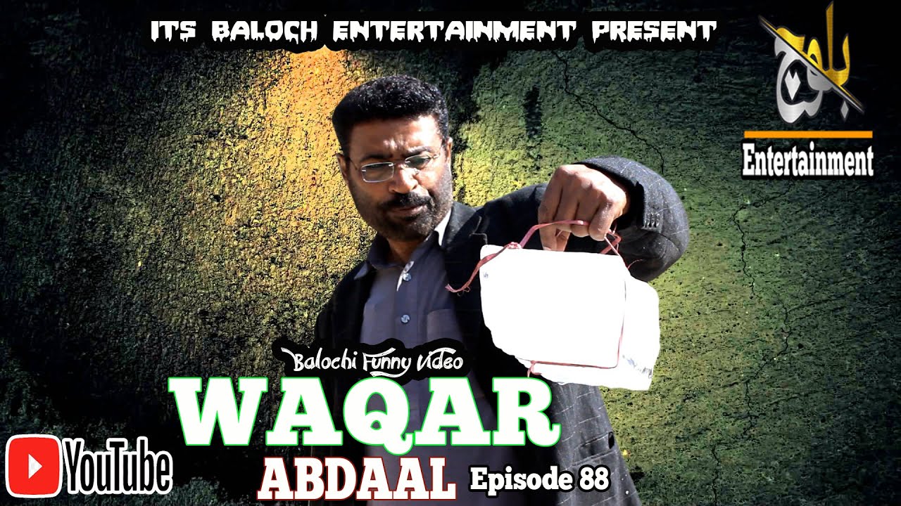 Waqar Abdaal|Episode 88|Balochi Funny Video|2021#basitwafa