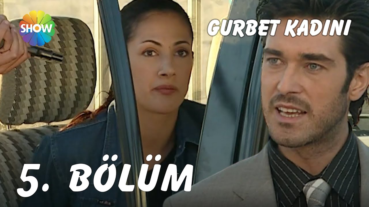 Gurbet Kadını 5. Bölüm | FULL HD